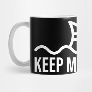 KEEP MOVING. Mug